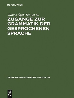 cover image of Zugänge zur Grammatik der gesprochenen Sprache